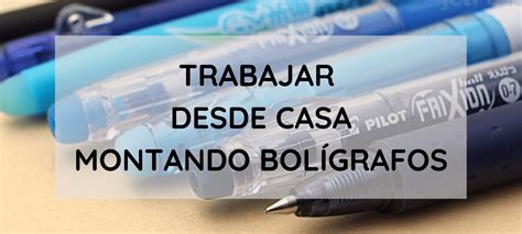 trabajar desde casa montando bolígrafos|Trabajar desde casa montando bolígrafos [Sin inversión].